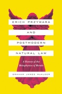 Erich Przywara and Postmodern Natural Law: A