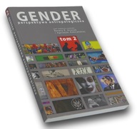 Gender. Perspektywa antropologiczna Tom 2 Praca zbiorowa
