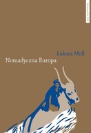 Nomadyczna Europa Poststrukturalistyczne granice europejskiego uniwersalizm