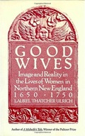 Good Wives: Image and Reality in the Lives of