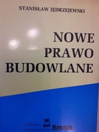Stanisław Jędrzejewski NOWE PRAWO BUDOWLANE