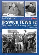 Ipswich Town Football Club: The 1960s, from