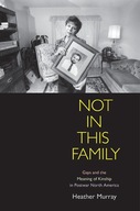 Not in This Family: Gays and the Meaning of