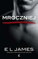 MROCZNIEJ. CIEMNIEJSZA STRONA GREYA OCZAMI ... JAMES EL