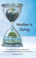 Mother is Dying: A societal and trauma analysis