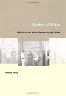 Shades of White: White Kids and Racial Identities