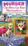 Murder Can Mess Up Your Masterpiece Pressey Rose