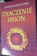 Znaczenie imion - Andrzej Józef Sieradzki