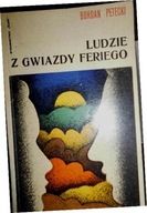 Ludzie z gwiazdy Feriego - Bohdan Petecki