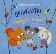 OPOWIASTKI DLA MAŁYCH USZU WYD. 2, JOANA WACHOWIAK