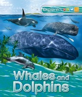Explorers: Whales and Dolphins Ganeri Anita
