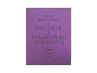Historyk a świadomość narodowa - S. Kieniewicz