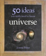 50 Ideas You Really Need to Know: Universe Baker