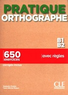 Pratique Orthographe - Niveaux B1B2 - Livre