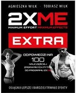 2XME Minimum Effort Maximum Effects Extra - Agnieszka Wilk , Tobiasz Wilk