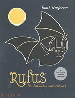 Rufus: The Bat Who Loved Colours Ungerer Tomi