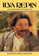 Ilya Repin and the World of Russian Art Valkenier