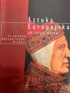 SZTUKA EUROPEJSKA XV-XVIII WIEKU ZE ZBIORÓW MUZEUM SZTUKI W ŁODZI