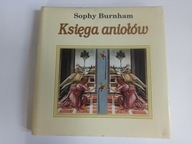 KSIĘGA ANIOŁÓW - SOPHY BURNHAM (DB-)