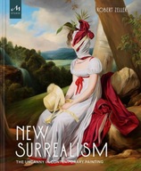 New Surrealism: The Uncanny in Contemporary Painting Robert Zeller