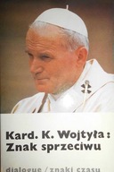 Znak sprzeciwu - K. Wojtyła
