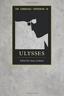 The Cambridge Companion to Ulysses Praca zbiorowa