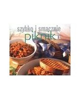 SZYBKO I SMACZNIE - Piknik (KSIĄŻKA)