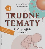 TRUDNE TEMATY PŁEĆ I PRZYJŚCIE NA ŚWIAT