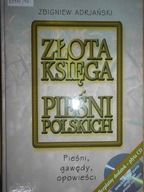 Złota księga pieśni polskich - Zbigniew Adrjański