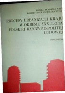 Procesy urbanizacji kraju w okresie 30- -