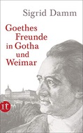 Goethes Freunde in Gotha und Weimar SIGRID DAMM