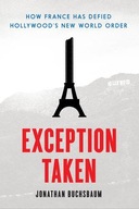 Exception Taken: How France Has Defied Hollywood