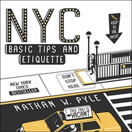 NYC Basic Tips and Etiquette Pyle Nathan W.