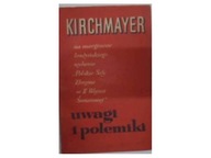 Uwagi i polemiki - Kirchmayer