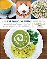 The Everyday Ayurveda Cookbook: A Seasonal Guide