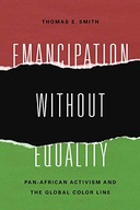 Emancipation without Equality: Pan-African