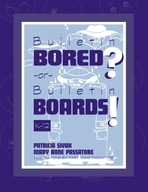 Bulletin Bored? or Bulletin Boards!: K-12 Sivak