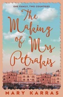 The Making of Mrs Petrakis: a novel of one family