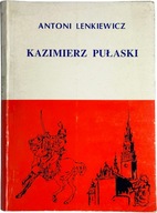 Antoni Lenkiewicz - Kazimierz Pułaski