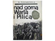 Nad górną Wartą i Pilicą - R.Nazarewicz