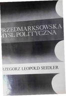 Przedmarksowska Myśl Polityczna - Seidler