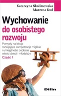 Wychowanie do osobistego rozwoju. Część 1