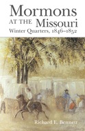 Mormons at the Missouri: Winter Quarters,