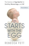 It Starts with the Egg: The Science of Egg Quality for Fertility, Fett,
