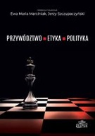 PRZYWÓDZTWO - ETYKA - POLITYKA