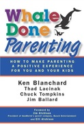 Whale Done Parenting: How to Make Parenting a
