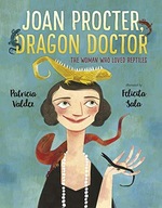 Joan Procter, Dragon Doctor: The Woman Who Loved