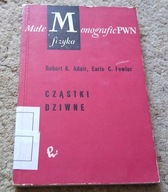 Cząstki dziwne Małe Monografie PWN. Fizyka