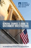 The General Counsel's Guide to Government Investigations Prasad, Ashish