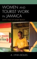 Women and Tourist Work in Jamaica: Seven Miles of